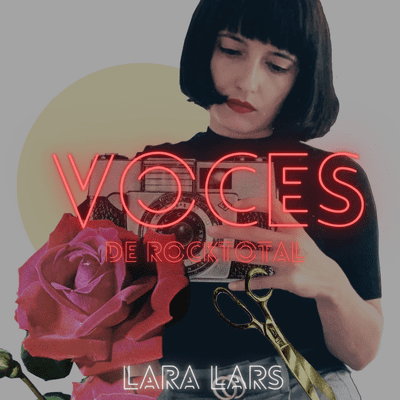 VOCES de RockTotal - VOCES de RockTotal: LARA LARS #11