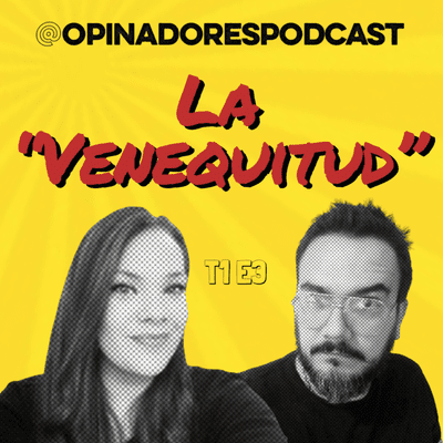 episode T1-E3 👉🏼 LA "VENEQUITUD" artwork