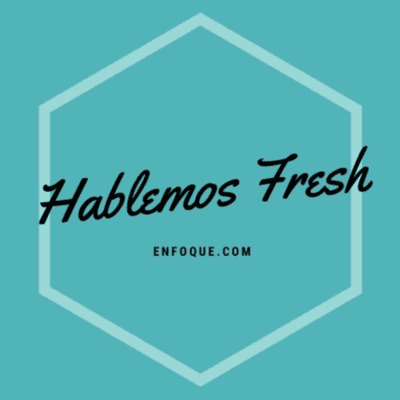 HABLEMOS FRESH