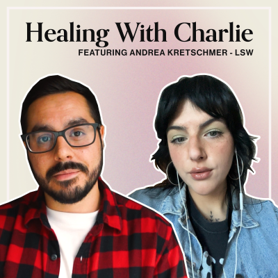 episode 021 Fearful Avoidant Attachment, BPD & Shame with Andrea Kretschmer (LSW) artwork