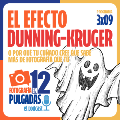 episode El 'Efecto Dunning-Kruger' en Fotografía - 3x09 artwork