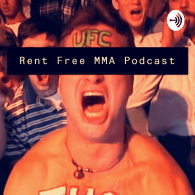 Rent Free MMA Podcast