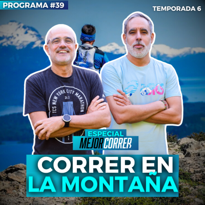 episode Los secretos de correr en la montaña - Especial Mejor Correr artwork