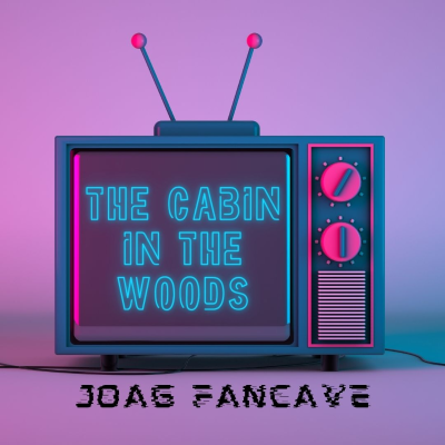 episode JoAG Fancave: The Cabin in the Woods (2011) artwork