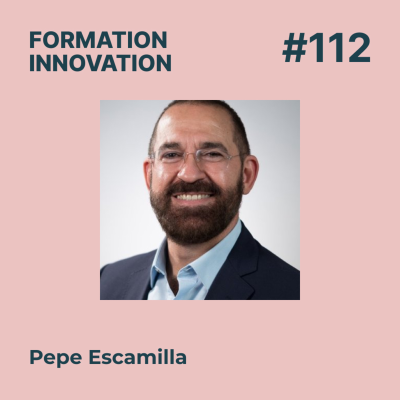 episode #112 - Modèle universitaire, IA, lifelong learning : Ce que le Mexique a à nous apprendre sur l’innovation éducative. Avec Pepe Escamilla - Tecnológico de Monterrey artwork