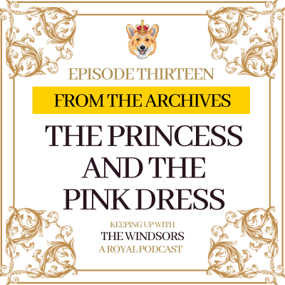 episode From The Archives | The Princess & The Pink Dress | Episode 13 artwork