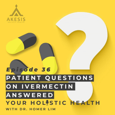 episode Ep 36: Patient Questions on Ivermectin Answered artwork