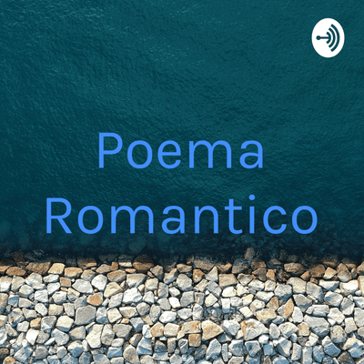 Poema Romantico