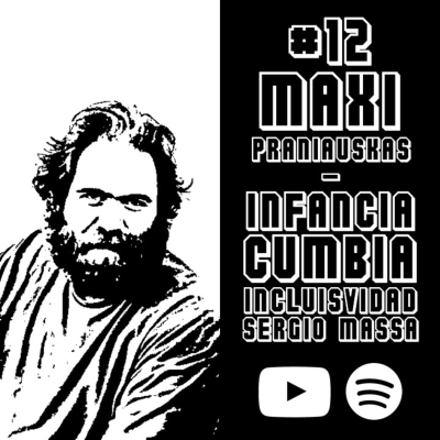 episode Maxi Praniauskas: Infancia, Cumbia Villera, "Religion Inclusiva", Sergio Massa | BLP #12 artwork