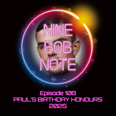 episode Episode 108: Paul's Birthday Honours 2025 artwork