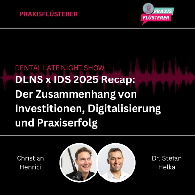 episode #210: DLNS x IDS 2025 Recap: Der Zusammenhang von Investitionen, Digitalisierung und Praxiserfolg artwork