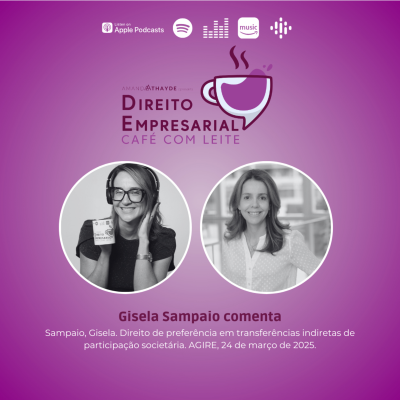 episode EP#239: Sampaio, Gisela. Direito de preferência em transferências indiretas de participação societária. AGIRE, 24 de março de 2025. artwork