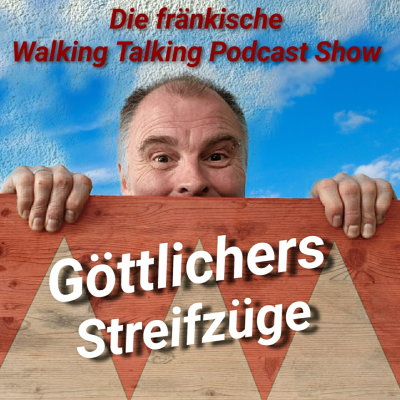 Göttlichers Streifzüge - Franken
