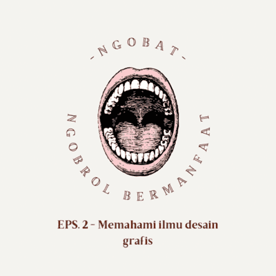 episode NGOBAT EPS. 2 - Memahami ilmu desain grafis artwork