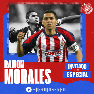 episode 95 RAMON MORALES | NO QUERÍA SER FUTBOLISTA | FUE DIFÍCIL GANARME A LAS CHIVAS | SELECCIÓN MEXICANA artwork
