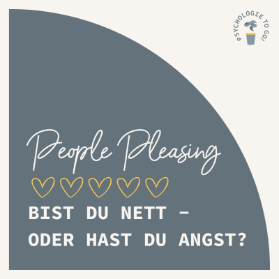 episode People Pleasing: Bist du nett - oder hast du Angst? artwork