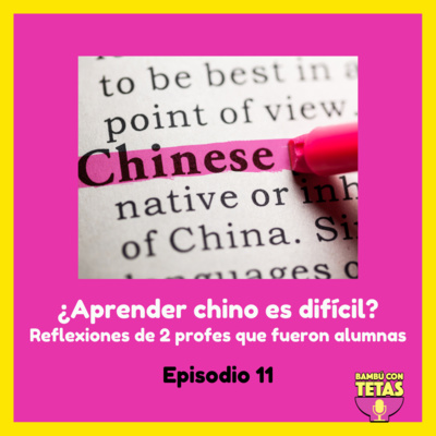 episode Episodio 11: ¿Estudiar chino es difícil? artwork