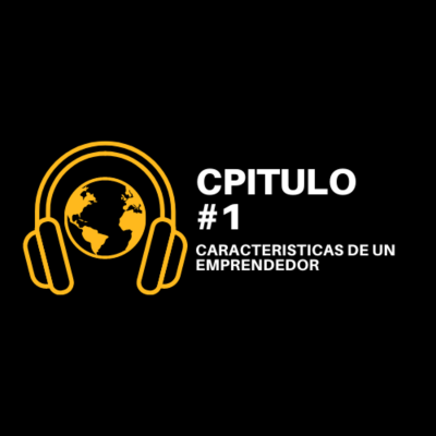 episode CARACTERÍSTICAS DE UN EMPRENDEDOR artwork