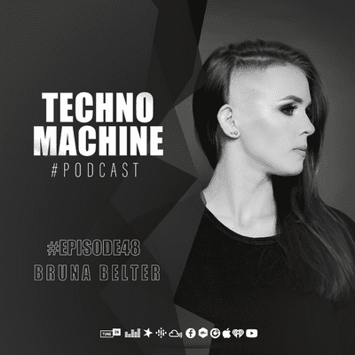episode Bruna Belter - Techno Machine Podcast - with guest - Episode48 artwork