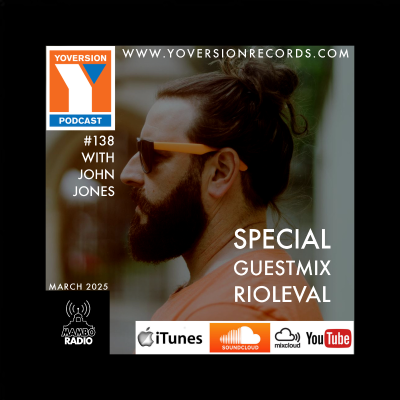 episode Yoversion Podcast #138 – March 2025 with John Jones – Special Guestmix: RioLeval artwork