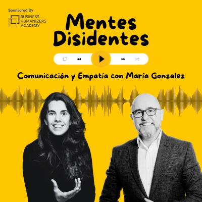 episode Comunicación y empatía, con María Gonzalez | Mentes Disidentes artwork