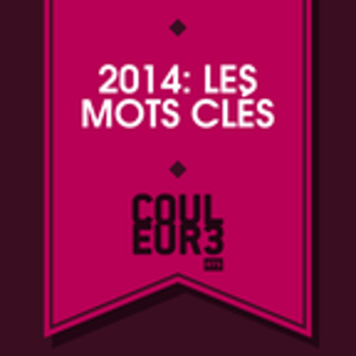 2014: les mots clés ‐ RTS Couleur 3