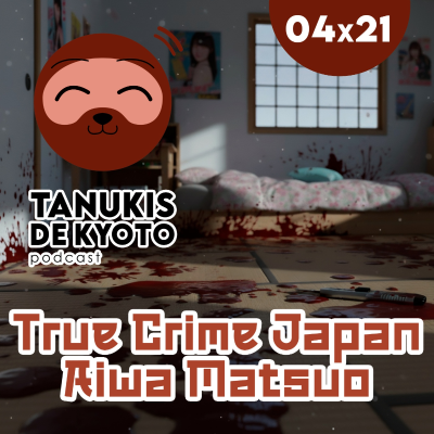 episode TDK 04x21 Aiwa Matsuo: El asesinato que conmocionó a Japón artwork