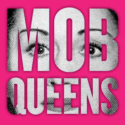 episode Introducing Mob Queens artwork