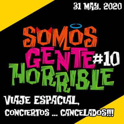 episode #010 - Viaje Espacial, Conciertos ... Cancelados!!! artwork