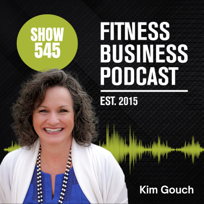 episode Mastering Gym Marketing & Management through Authentic Branding: Kim Gouch, Dan Young & Dr. Patrick Porter: Episode 545 artwork