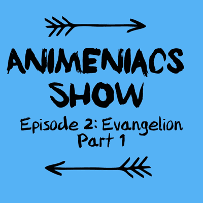 episode Episode 2: Evangelion Part 1 artwork
