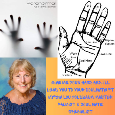 episode Give Me Your Hand and I'll Lead You To Your Soulmate Ft Myrna Lou Goldbaum, Master Palmist & Soul Mate Specialist artwork