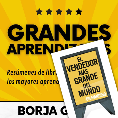 episode 53: El vendedor más grande del mundo: Resumen del libro con aprendizajes artwork