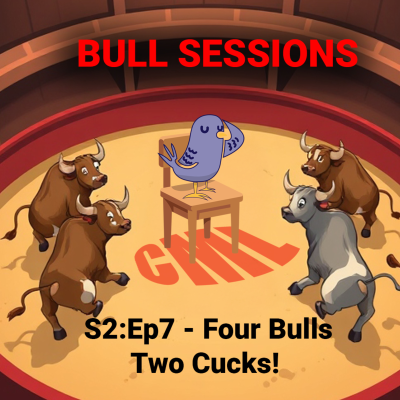 episode Ep7: The Bull Ring - Cuck My Life Podcast artwork