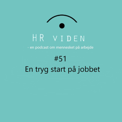 episode #51 En Psykologisk tryg start på jobbet artwork