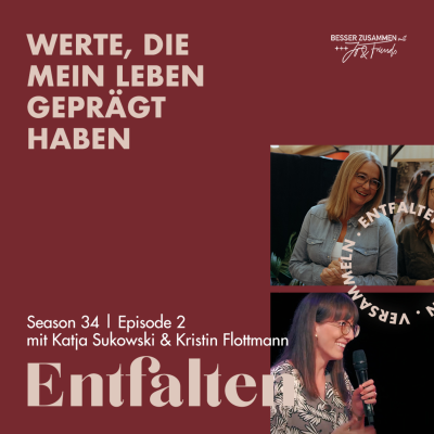 episode Werte, die mein Leben geprägt haben - Entfalten artwork
