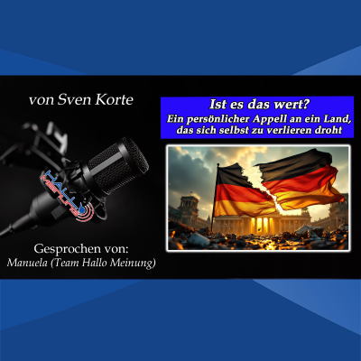 episode "Ist es das wert? Ein persönlicher Appell an ein Land, das sich selbst zu verlieren droht" von Sven Korte artwork