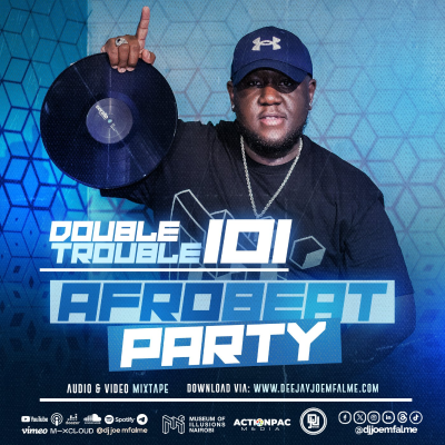 episode The Double Trouble Mixxtape 2025 Volume 101 Afrobeat Party Edition artwork