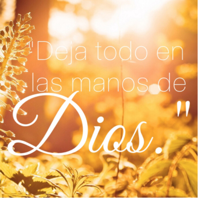 episode Deja todo en las manos de Dios y todo te saldará bien. artwork