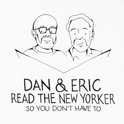 Dan Eric Read The New Yorker So You Don T Have To On Podimo