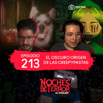 episode Ep 213: El Oscuro Origen de las Creepypastas artwork
