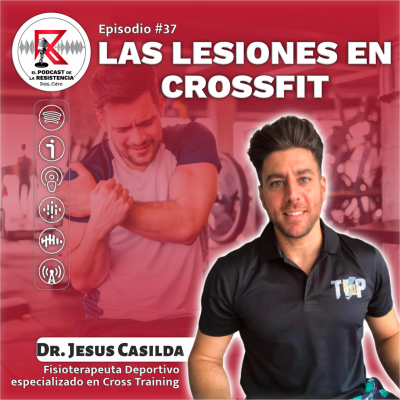 episode Ep. #37 | Las Lesiones en CrossFit con Dr. Jesus Casilda artwork