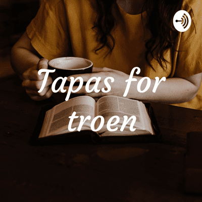 Tapas for troen