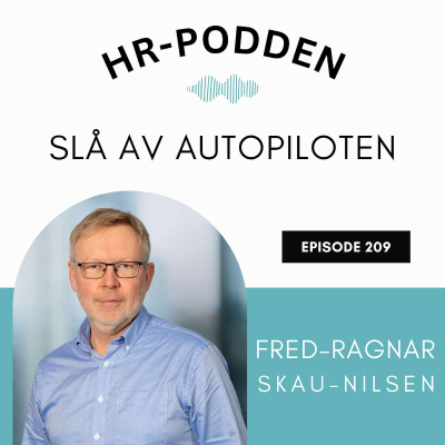 episode 209: Bli kjent med livet på "hjernekontoret" med Fred-Ragnar Skau-Nilsen artwork
