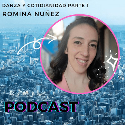 episode Danza y Cotidianidad - Parte 1 por Romina Nuñez artwork