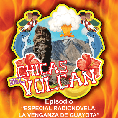 episode Especial radionovela: La venganza de Guayota artwork