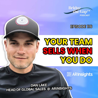 episode Episode #116 Never Follow A Sales Leader Who Doesn’t Sell (Here’s Why) artwork