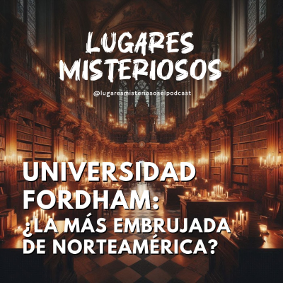 episode Universidad Fordham: ¿La más embrujada de Norteamérica? artwork