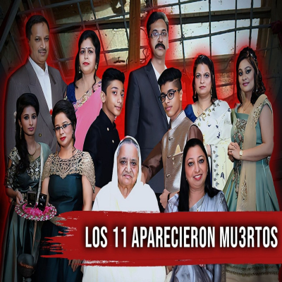 episode 11 MUERT0S, 1 casa y un OSCURO secreto en Burari artwork