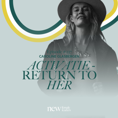 episode Activeer je ware zelf, Return to Her | Caroline Glasbergen #237 artwork
